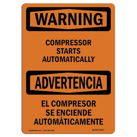 Signmission OSHA Sign, Compressor Starts Automatically Bilingual, 10in X 7in Alum, 10" W, 7" H, Landscape OS-WS-A-710-L-12527